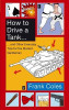 Frank Coles / How To Drive A Tank : And other everyday tips for the modern gentleman