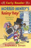 Francesca Simon / Horrid Henry's Rainy Day