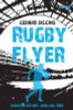 Gerard Siggins / Rugby Flyer ( Spirit Series - Book 4 )