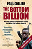 Paul Collier / The Bottom Billion : Why the Poorest Countries are Failing and What Can Be Done About It