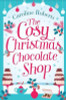 Caroline Roberts / The Cosy Christmas Chocolate Shop