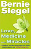 Bernie Siegel / Love Medicine And Miracles