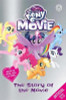 My Little Pony The Movie: The Story of the Movie