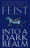 Raymond E. Feist / Into a Dark Realm ( Darkwar Saga, Book 2 ) Raymond E. Feist / Into a Dark Realm ( Darkwar Saga, Book 2 )