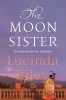 Lucinda Riley / The Moon Sister ( Seven Sisters Series - Book 5)
