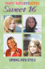 Mary-Kate and Ashley / Sweet 16: Spring into Style