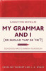 Caroline Taggart / My Grammar and I (Or Should That Be 'Me'?) : Old-School Ways to Sharpen Your English