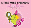 Mr Men and Little Miss, Little Miss Splendid and the Princess Mr Men and Little Miss, Little Miss Splendid and the Princess