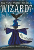 Wes Magee / So, You Want to be a Wizard?