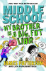 James Patterson / Middle School : My Brother Is a Big, Fat Liar : ( Middle School Series - Book3)