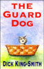 Dick King-Smith / The Guard Dog