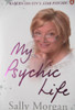 Sally Morgan / My Psychic Life