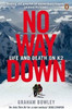 Graham Bowley / No Way Down : Life and Death on K2