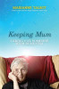 Marianne Talbot / Keeping Mum : Caring for Someone with Dementia