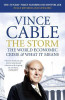 Vince Cable / The Storm : The World Economic Crisis and What It Means