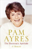 Pam Ayres / The Necessary Aptitude : A Memoir (Large Paperback)