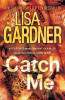 Lisa Gardner / Catch Me (Detective D.D. Warren 6) (Large Paperback) Lisa Gardner / Catch Me (Detective D.D. Warren 6) (Large Paperback)