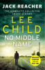 Lee Child / No Middle Name : The Complete Collected Jack Reacher Stories (Large Paperback)