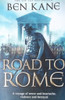 Ben Kane / The Road To Rome ( Forgotten Legion Series - Book 3 )
