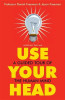 Daniel and Jason Freeman / Use Your Head : A Guided Tour of the Human Mind