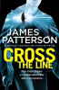 James Patterson / Cross the Line ( Alex Cross Series - Book 22)