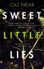 Caz Frear / Sweet Little Lies