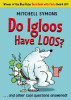 Mitchell Symons / Do Igloos Have Loos?