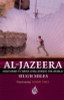 Hugh Miles / Al Jazeera : How Arab TV News Challenged the World