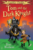 Tony Bradman / Tom and the Dark Knight