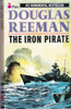 Douglas Reeman / The Iron Pirate