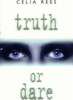 Celia Rees / Truth or Dare