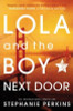 Stephanie Perkins / Lola and the Boy Next Door