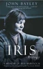 John Bayley / The Iris Trilogy