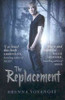 Brenna Yovanoff / The Replacement