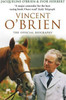 Jacqueline O'Brien / Vincent O'Brien - The Official Biography