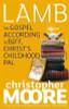 Christopher Moore / Lamb : The Gospel According to Biff, Christ's Childhood Pal - PB