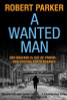 Robert Parker / A Wanted Man