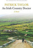 Patrick Taylor / An Irish Country Doctor