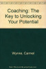 Carmel Wynne / Coaching : The Key to Unlocking Your Potential