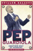 Guillem Balague / Pep Guardiola : Another Way of Winning: The Biography