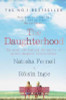 Natasha Fennell / The Daughterhood : The good, the bad and the guilty of mother-daughter relationships