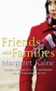 Margaret Kaine / Friends and Families