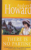 Audrey Howard / There is No Parting