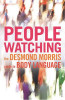 Desmond Morris / Peoplewatching : The Desmond Morris Guide to Body Language