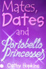 Cathy Hopkins / Mates, Dates and Portobello Princesses