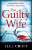 Elle Croft / The Guilty Wife