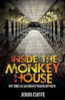 John Cuffe / Inside the Monkey House