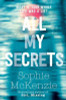 Sophie Mckenzie / All My Secrets