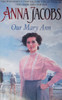 Anna Jacobs / Our Mary Ann