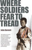 John Burnett / Where Soldiers Fear To Tread